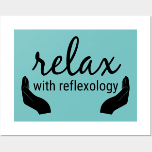 Relax with Reflexology (black text) Posters and Art